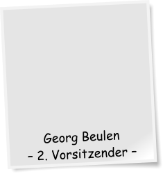 Georg Beulen – 2. Vorsitzender –